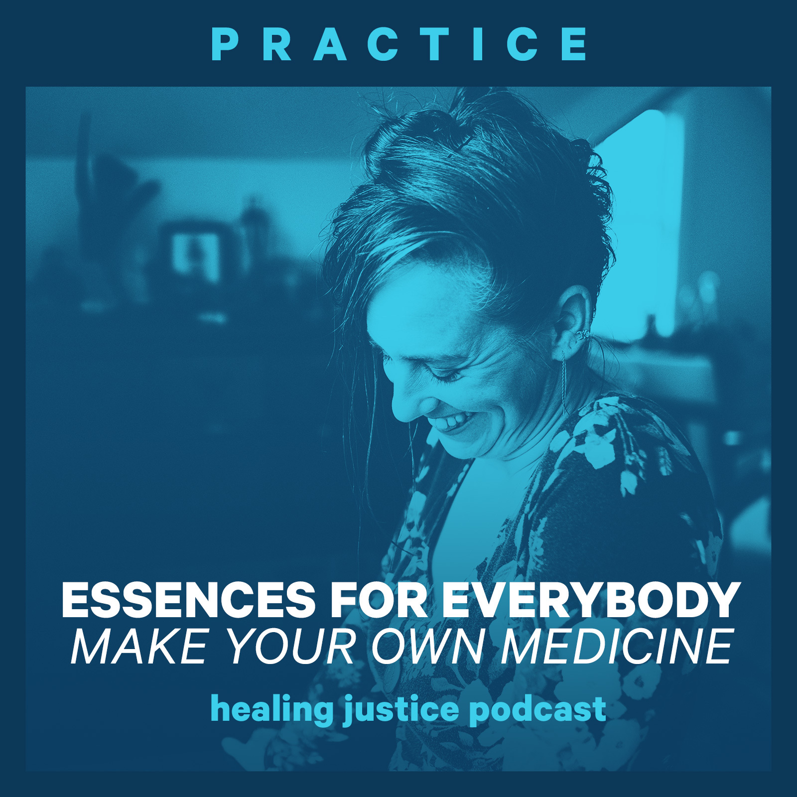 28 Practice: Essences for Everybody... Making Your Own Medicine with Dori Midnight